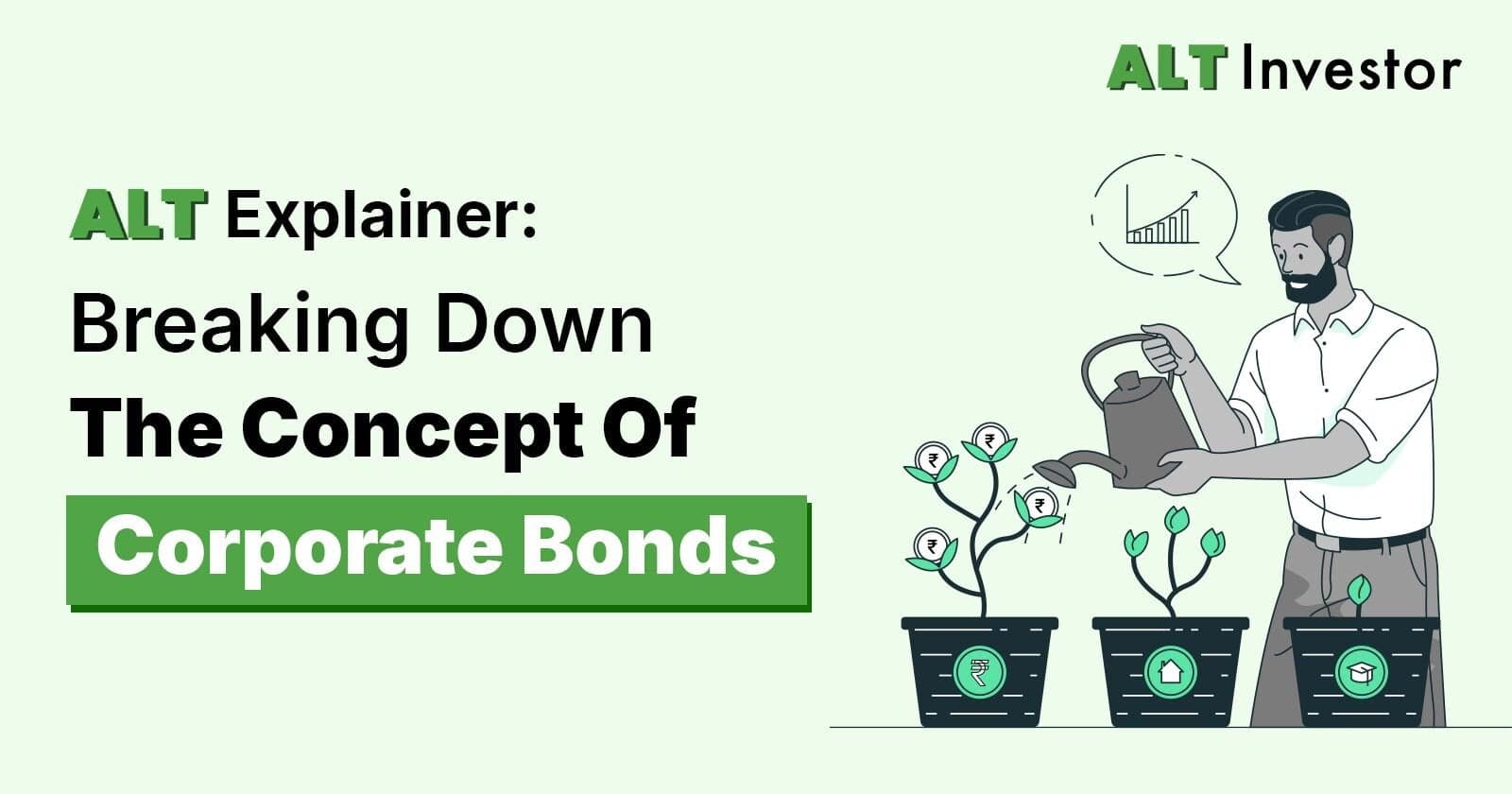 ALT Explainer: Breaking Down The Concept Of Corporate Bonds