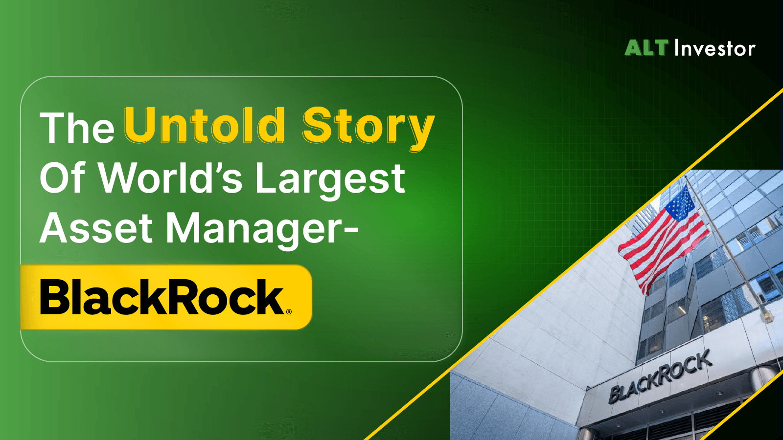 The Untold Story Of World’s Largest Asset Manager-BlackRock