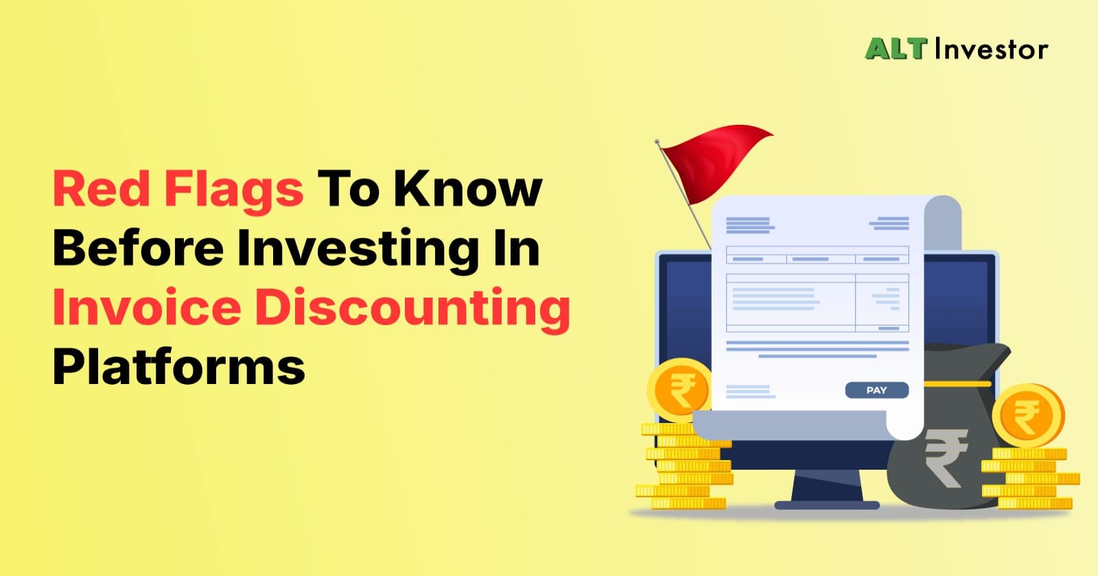 8 Red Flags To Know Before Investing In Invoice Discounting Platforms