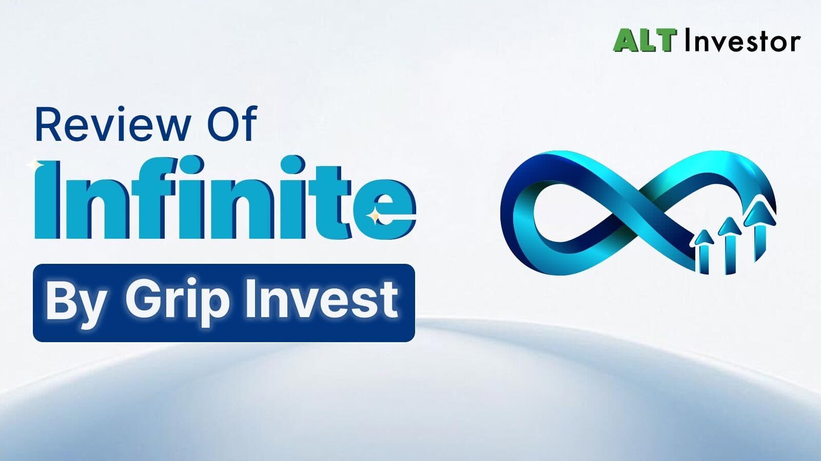 ‘Infinite’ By Grip Invest: A Detailed Review