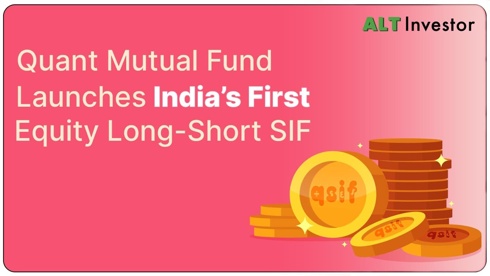 Quant MF Launches India's First 'Equity Long-Short SIF’: All You Need Know