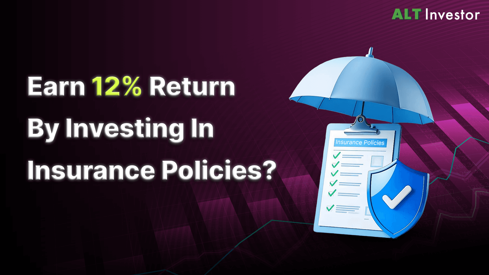 Can You Earn Upto 12% Returns On Insurance Policies?