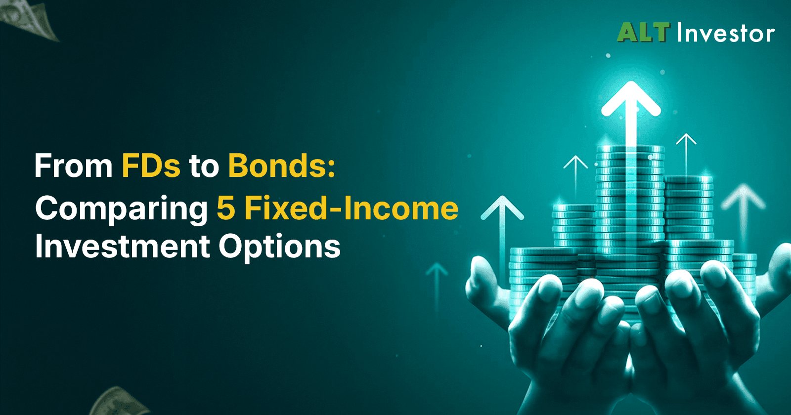 From Bonds, FDs To PPF: 5 Fixed Income Investment Options Compared